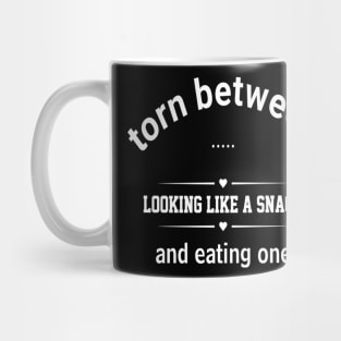 funny quote gift : Torn Between Looking Like A Snack And Eating one Mug